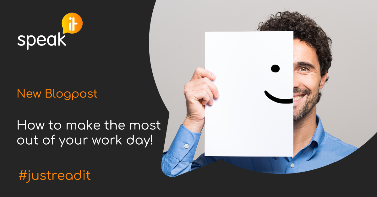 How to make the most out of your work day